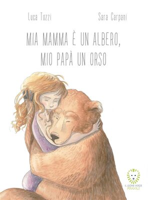 cover image of Mia mamma è un albero, mio papà un orso